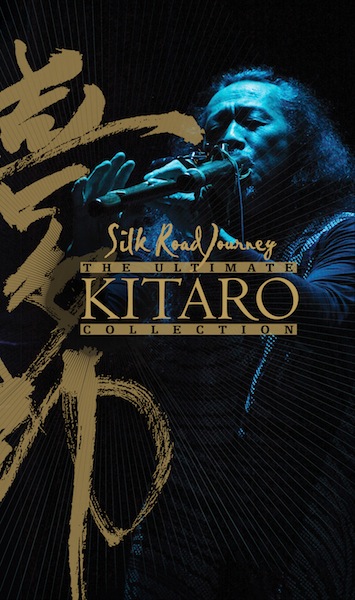 Silk Road Journey The Ultimate Kitaro Collection